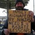 Jokes/Fun family kidnaped by ninjas need money for karate lessons